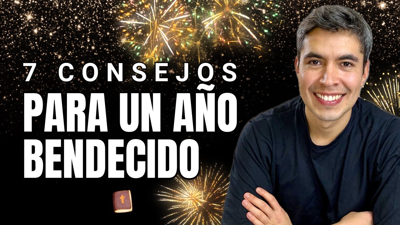 7 Consejos de Oro Para Un Año Bendecido | Nicolás Ramos