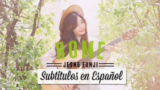 JEONG EUNJI - HOME [Subtitulos en Español + Hangul]