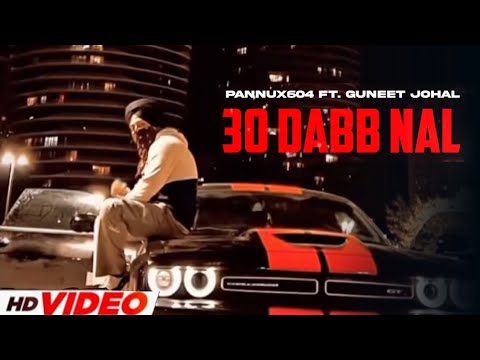 30 Dab Naal (Official Song) Guneet Johal Ft. Pannux604 | New Punjabi Song 2022 |