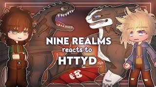❝ Dragons: The Nine Realms reacts to HTTYD  ❞