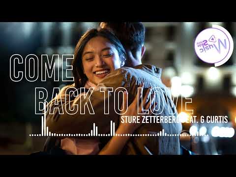 Come back to love - STURE ZETTERBERG FEAT.G CURTIS [Lyrics, HD] Acoustic Music, Relaxing, Dreamy