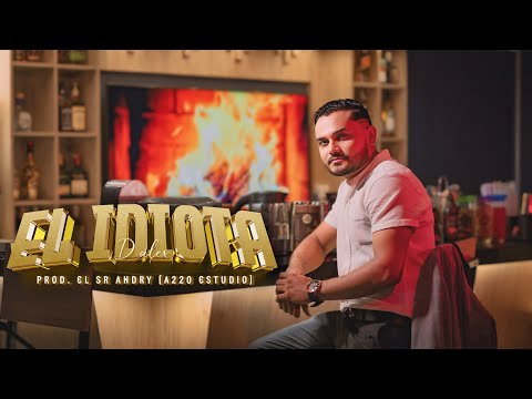 D'alex - El idiota (Official Video)
