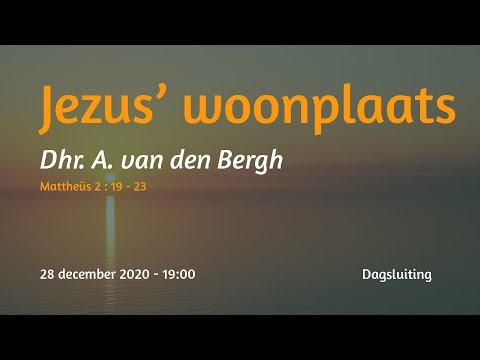 Dagsluiting Mattheüs 2 - Dhr. A. van den Bergh