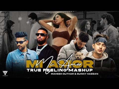 Mi Amor - True Feeling Mashup 2023 | Ft.SHARN | Sonam Bajwa | Imran Khan | Ap Dhillon | Sunny Hassan