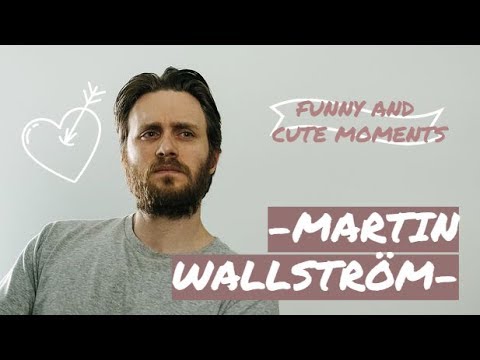 Martin Wallström | Funny and cute moments