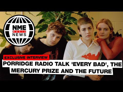 Porridge Radio talk 'Every Bad', the Mercury Prize and the future