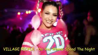 VILLAGE PEOPLE  Do You Wanna Spend The Nigh 69