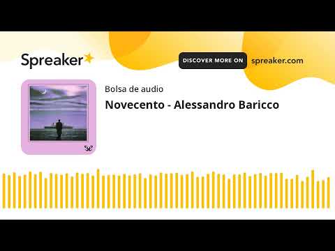 Novecento - Alessandro Baricco (made with Spreaker)