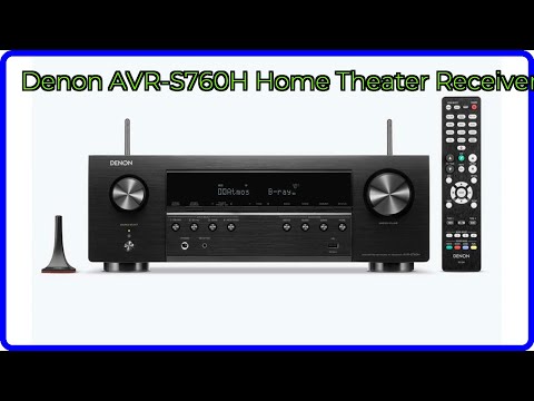 REVIEW (2025): Denon AVR-S760H Home Theater Receiver. ESSENTIAL details.