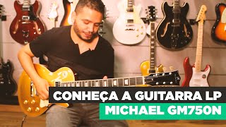 Video thumbnail for Conheça a Guitarra LP Michael  GM750N by Michael Instrumentos Musicais