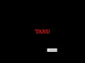 Tanu Tanu Name Status