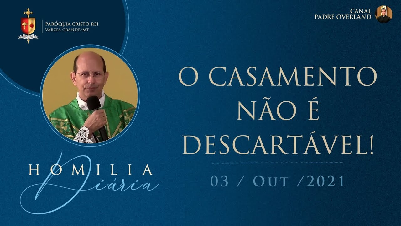 O casamento não é descartável! (Homilia - Pe. Paulo Ricardo - 03/10/2021)