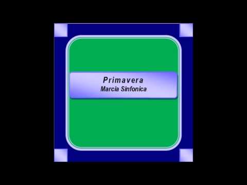 "Primavera"- Marcia Sinfonica - E. Ferretti