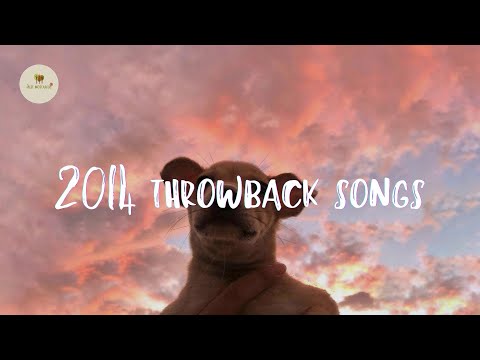 It's 2014 - Songs that bring you back to 2014