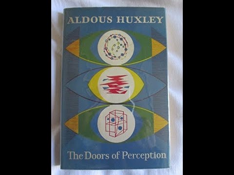 The Doors of Perception: Part 1, by Aldous Huxley