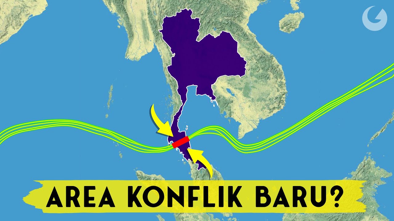Terusan Thailand: Proyek Gila yang Bisa Memancing Perang dan Mengusir Ribuan Orang!