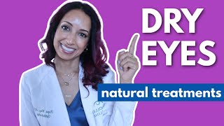 5 Natural Treatments for Dry Eyes| Eye Doctor Explains