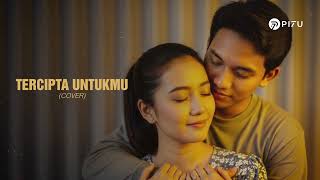 Download lagu Tercipta Untukmu - Ungu | Versi Cover Penuh Cinta by PI7U mp3
