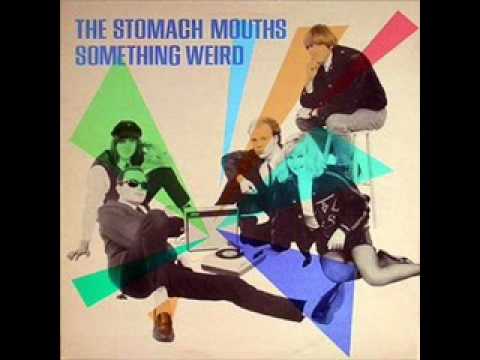 The Stomach Mouths- Something Weird