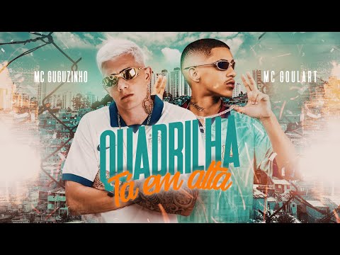Quadrilha ta em alta - Goulart e Guguzinho (Official Music Video)