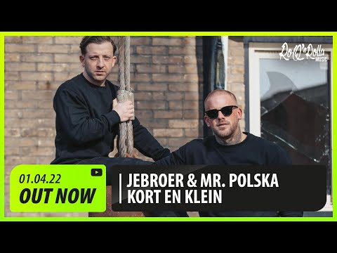 Jebroer & Mr. Polska - Kort en Klein (Prod by. RAMBAM)