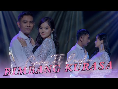 GERY MAHESA ft  LAYLA AYU - BIMBANG KURASA - JAKASWARA