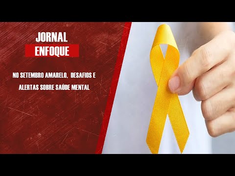 No Setembro Amarelo,  desafios e alertas sobre saúde mental
