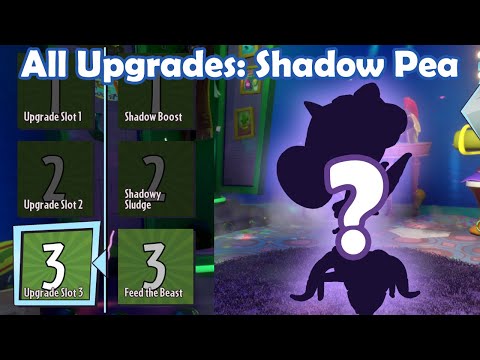 All Upgrades: Shadow Pea - Loads of Variants PvZ Gw2 Mod