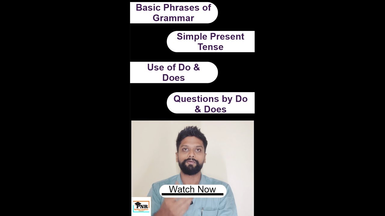 Simple Present Tense - Basic Phrases of Grammar, Use of Do / Does and Questions and answers