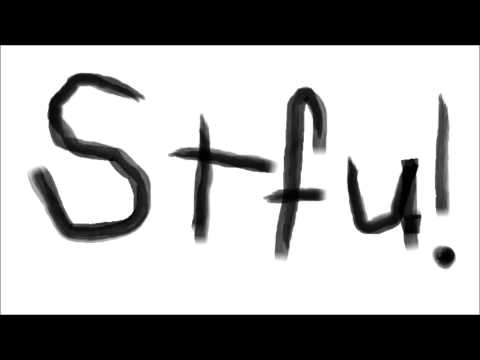 "SHUT THE FUCK UP" BY NO!DEM AND NATE MONOXIDE