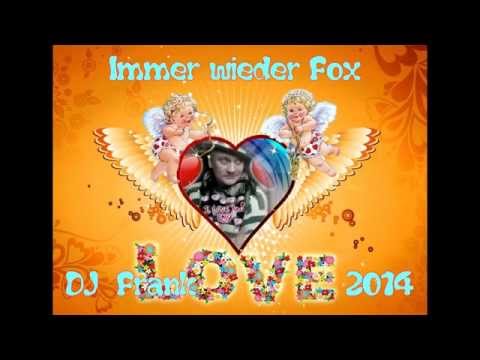 Immer wieder Fox - DJ  Frank 2014