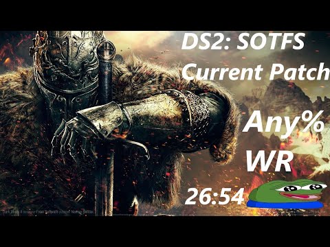 Dark Souls 2 SOTFS Any% Speedrun in 26:54
