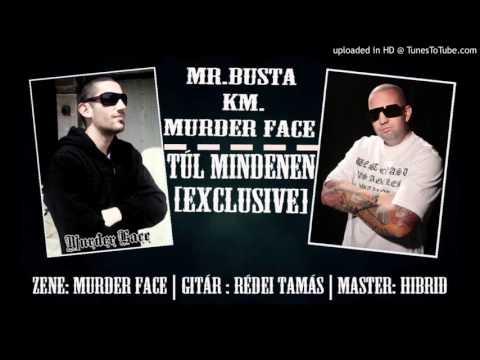 Mr. Busta Km. Murder Face - Túl mindenen (Murder Beat)
