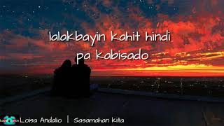 Loisa Andalio - Sasamahan Kita