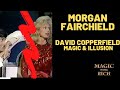 David Copperfield Ask BEAUTIFUL Morgan Fairchild On Date