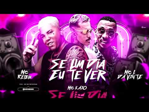 🔴🔵 MC REIZIN ft  MC L DA VINTE E MC KAIO   SE UM DIA EU TE VER   C  LETRA REMIX BREGAFUNK