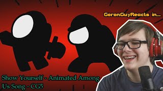(HE WAS THE IMPOSTOR!?) Show Yourself - Among Us Song Animation - CG5 - GoronGuyReacts