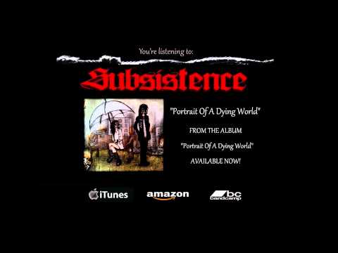 Subsistence - Portrait Of A Dying World [OFFICIAL AUDIO]