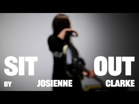 Josienne Clarke - Sit Out (Official Video)