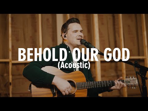 Behold Our God (Acoustic) | Official Video