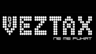 DJ Veztax - Ne Me Fukat