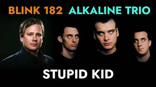 Blink 182 &amp; Alkaline Trio - Stupid Kid (ai cover)