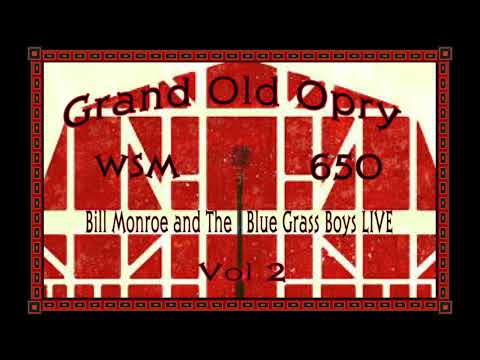 Bill Monroe & The Blue Grass Boys LIVE From The Grand Ole Opry - Vol 2