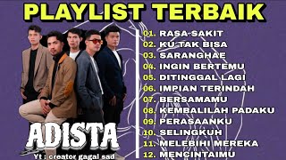 Download lagu ADISTA FULL ALBUM TERBAIK - RASA SAKIT || ALBUM TERPOPULER ADISTA BAND mp3