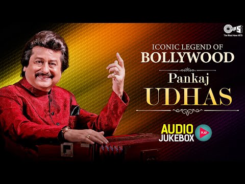 Pankaj Udhas Iconic Legend Of Bollywood  - Audio Jukebox | 90's Hit Songs | Pankaj Udhas Ki Ghazal