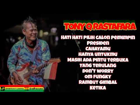TONY Q RASTAFARA HATI HATI CARI CALON PEMIMPIN