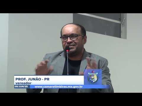 SESSÃO DIA 09/06/2025 – PRONUNCIAMENTO DO VEREADOR PROF. JUNÃO