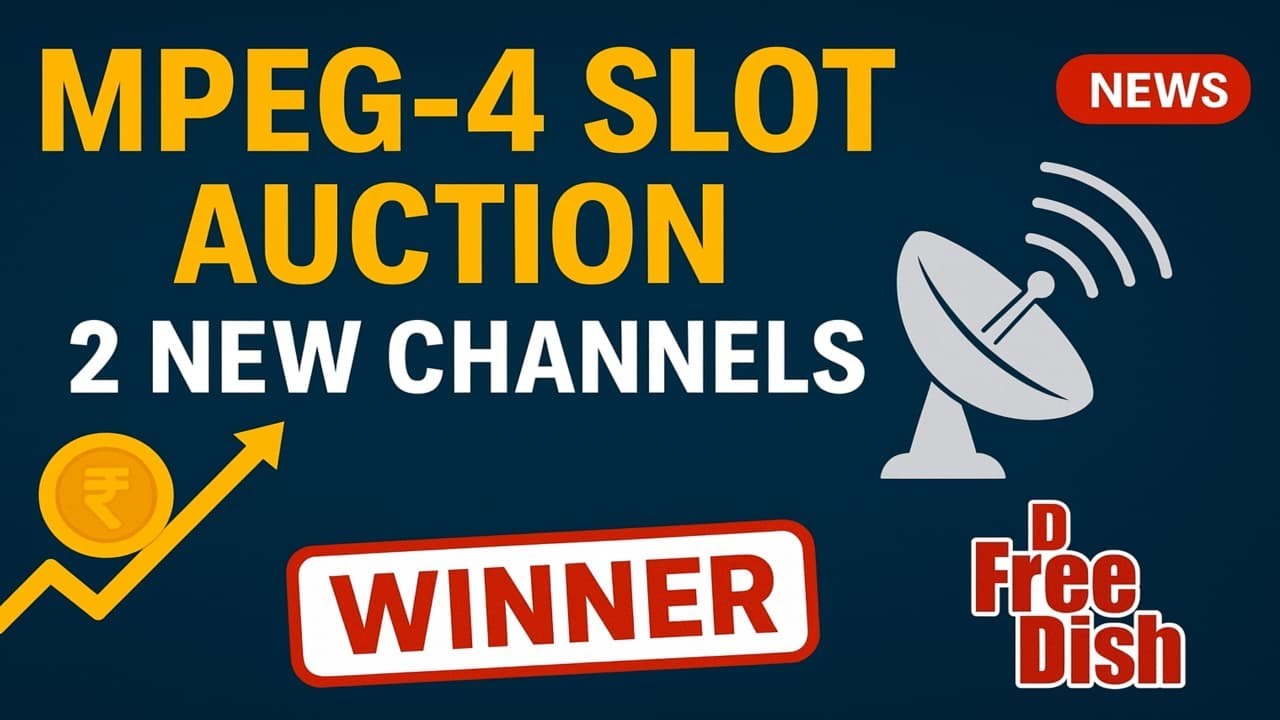 2 New Channels Won Slot In 92 E Auction DD Free Dish Mpeg4 Set Top Box