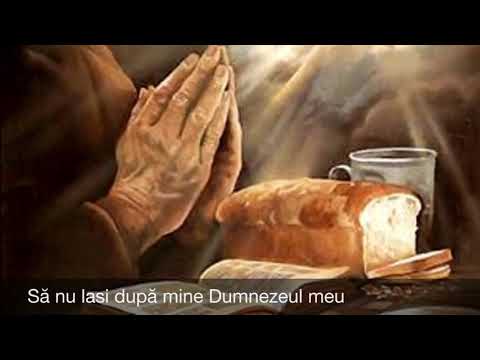 Sa nu lasi dupa mine Dumnezeul meu