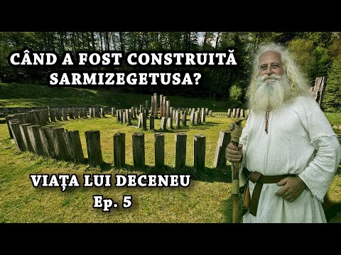 Sarmizegetusa Regia - Când și Cum a fost construită? (Viața lui Deceneu, Ep. 5)